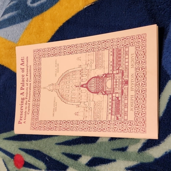 Preserving a Palace of Art: A Guide to the Projects of the Pennsylvania Capitol - Picture 1 of 3